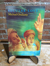 Ondaatje, Michael: Secular Love [used paperback]