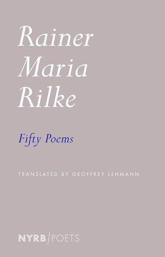 Rilke, Rainer Maria: Fifty Poems