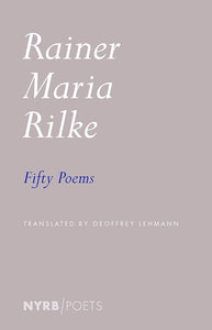 Rilke, Rainer Maria: Fifty Poems
