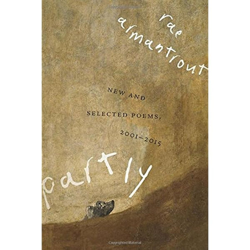 Armantrout, Rae: Partly: New & Selected Poems