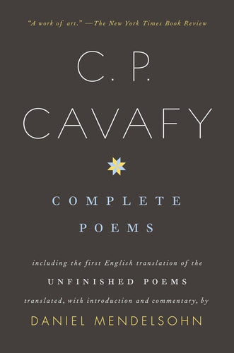 Cavafy, C P / Mendelsohn, Daniel (tr.): Complete Poems of C. P. Cavafy