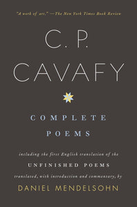 Cavafy, C P / Mendelsohn, Daniel (tr.): Complete Poems of C. P. Cavafy