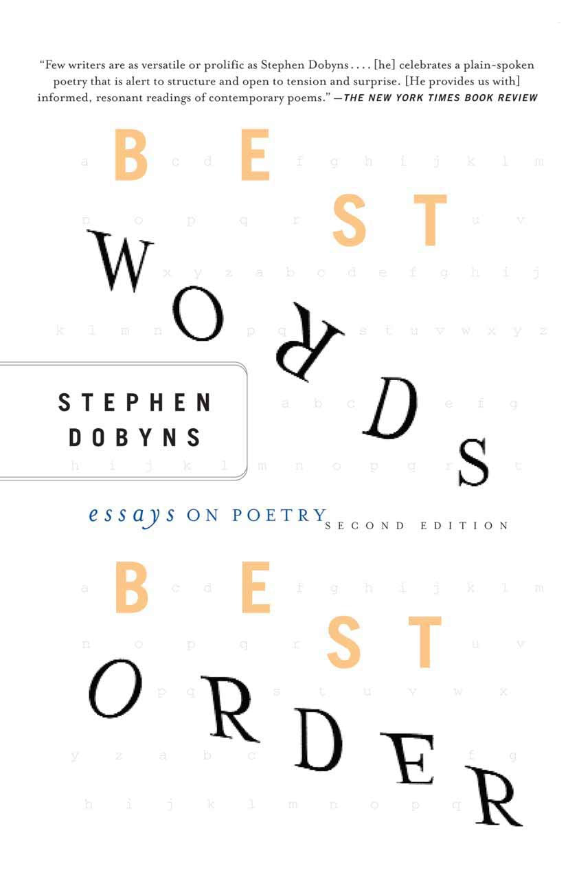 Dobyns, Stephen: Best Words, Best Order: Essays on Poetry