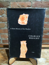 Wright, Charles: A Short History of the Shadow [used hardcover]