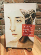 Doshi, Tishani: Girls Are Coming Out of the Woods