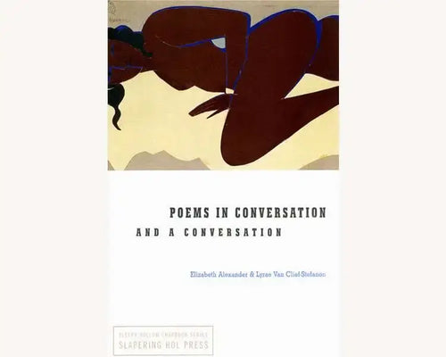 Alexander, Elizabeth & Van Clief-Stefanon, Lyrae: Poems in Conversation & a Conversation