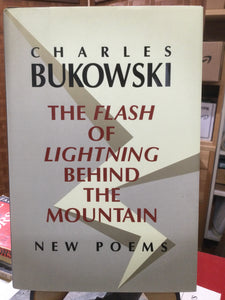 Bukowski, Charles: The Flash of Lightning Behind the Mountain [used hardcover]