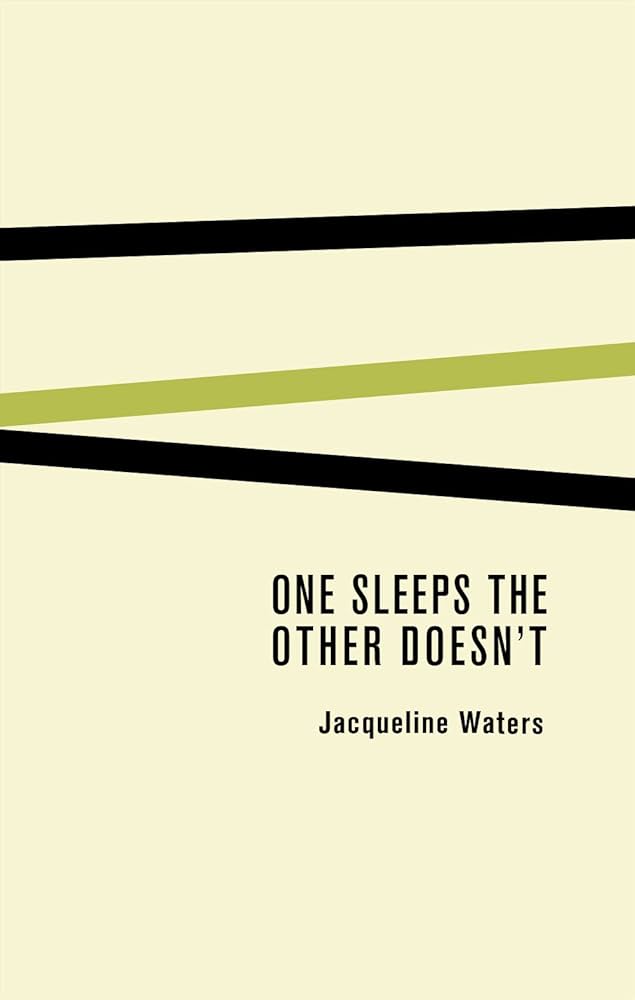 Waters, Jacqueline: One Sleeps the Other Doesn't
