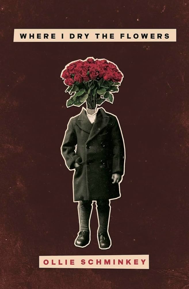 Schminkey, Ollie: Where I Dry the Flowers