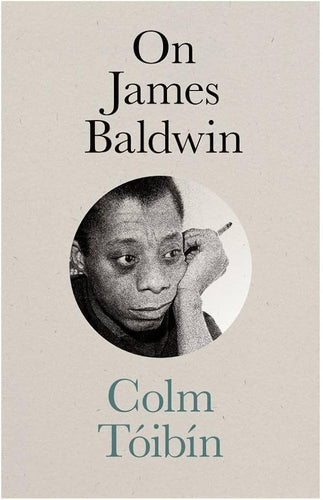 Toibin, Colm: On James Baldwin (HB)