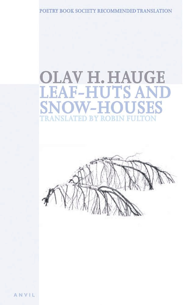 Hauge, Olav H. / Fulton, Robin (tr.): Leaf-huts and Snow-houses
