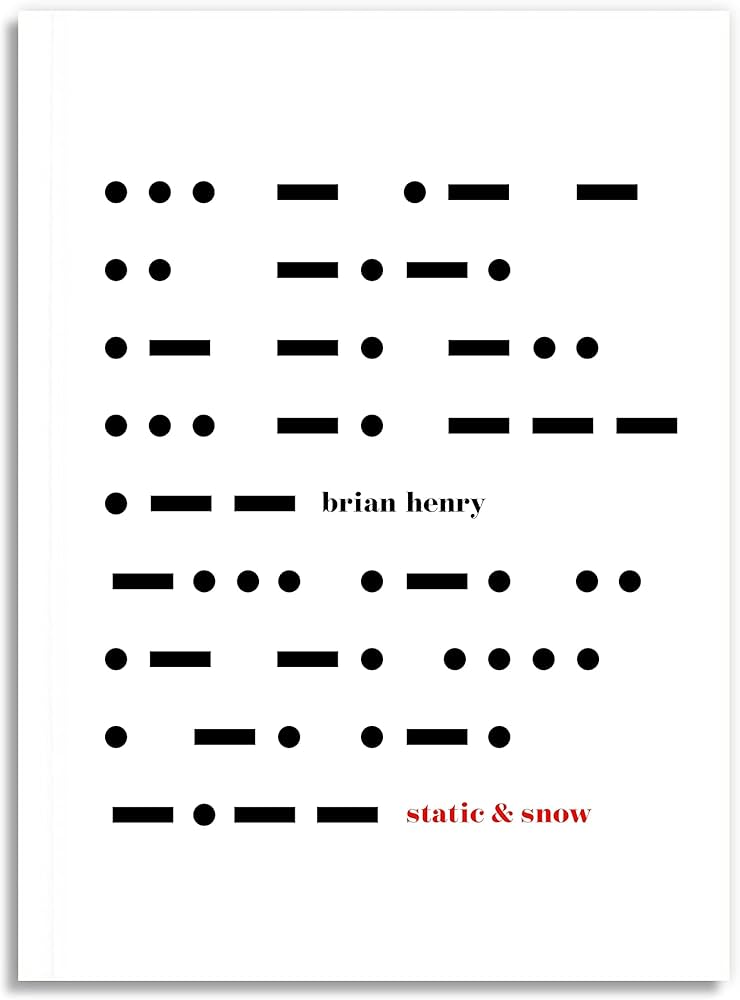 Henry, Brian: Static & Snow