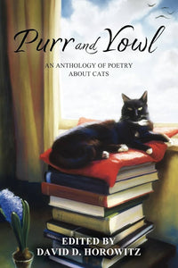 Horowitz, David D.: Purr and Yowl: An Anthology of Poetry About Cats