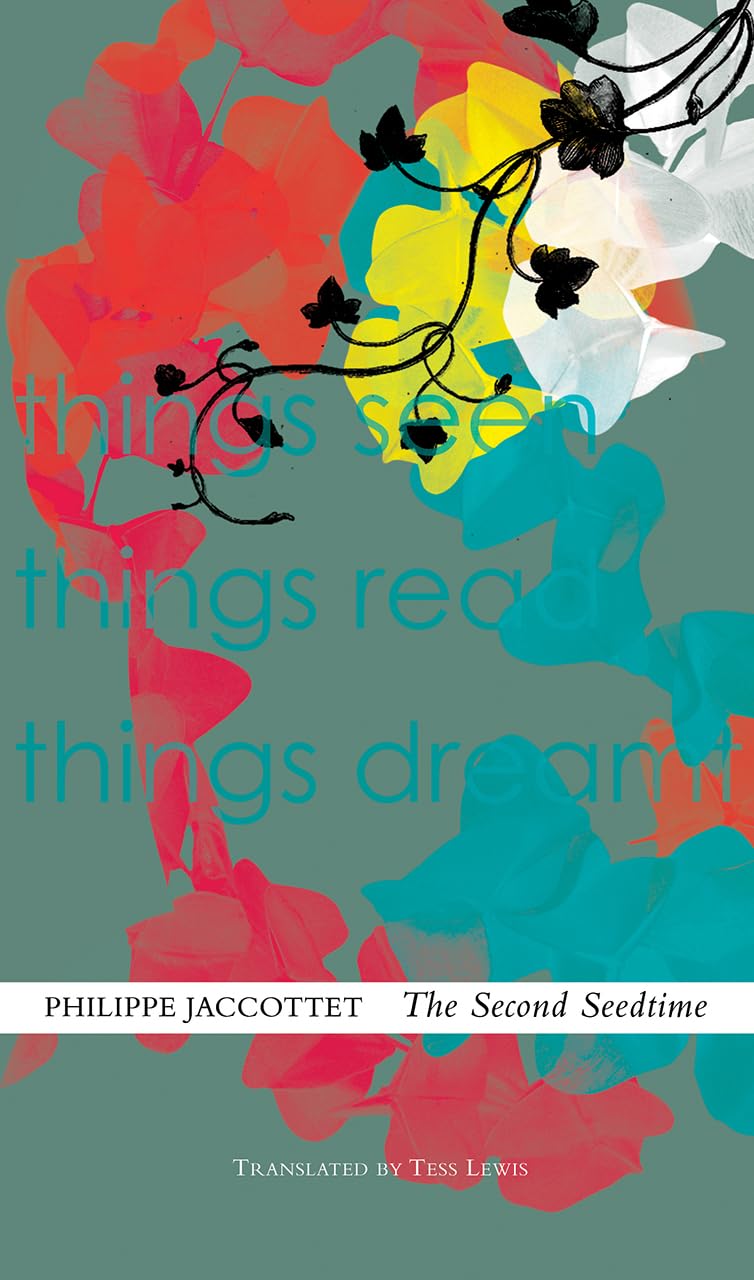 Jaccottet, Philippe / Lewis, Tess (tr.): The Second Seedtime: Notebooks, 1980-94 (HB)