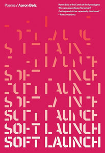 Belz, Aaron: Soft Launch