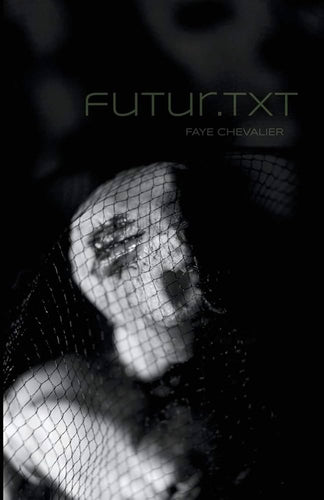 Chevalier, Faye: futur.txt