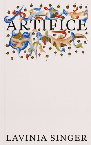 Singer, Lavinia: Artifice