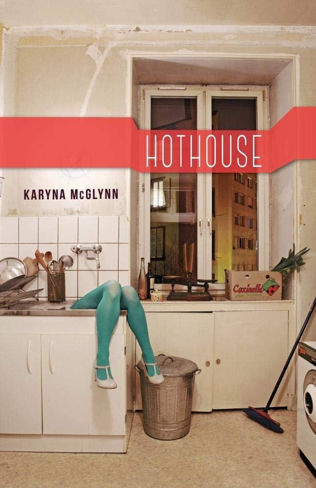 McGlynn, Karyna: Hothouse