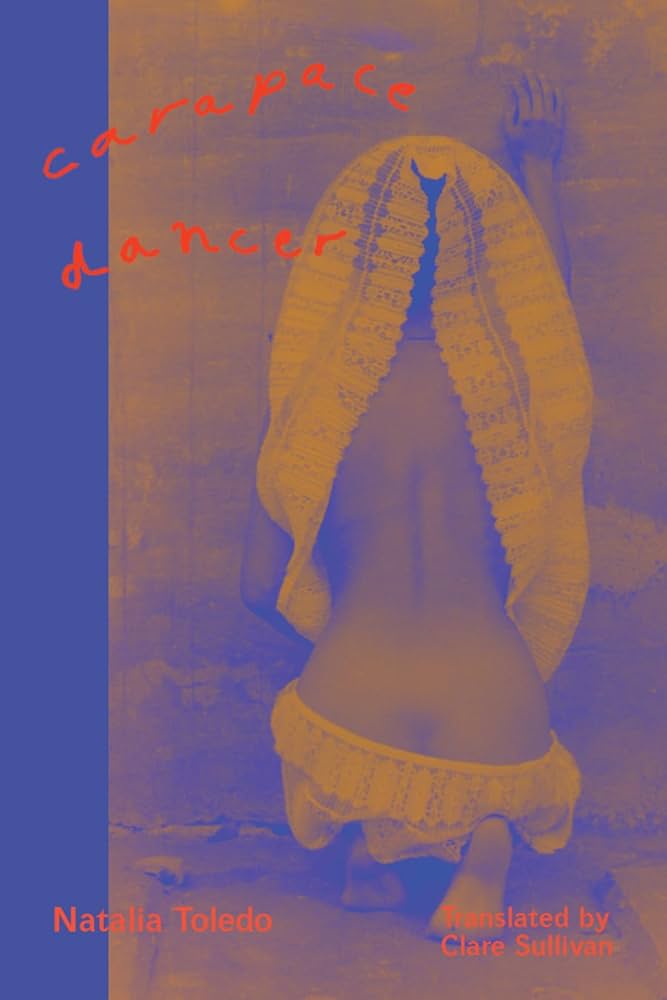 Toledo, Natalia: Carapace Dancer