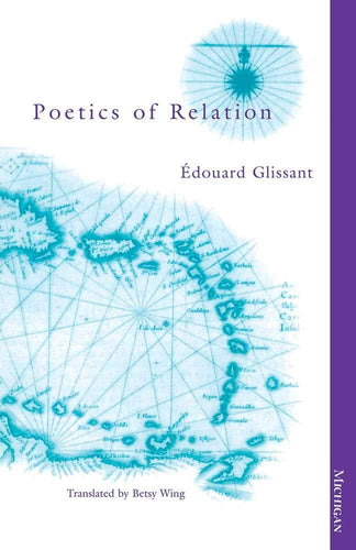 Glissant, Edouard: Poetics of Relation