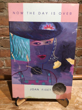 First, Joan: Now the Day is Over [used paperback]