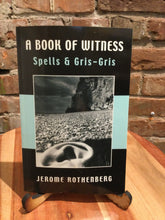 Rothenberg, Jerome: A Book of Witness: Spells & Gris-Gris [used paperback]