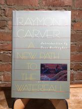Carver, Raymond: A New Path to Waterfall [used hardcover]
