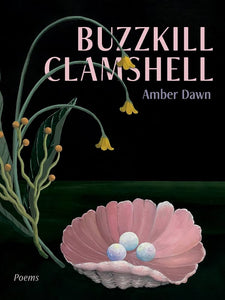 [04/01/25] Dawn, Amber: Buzzkill Clamshell