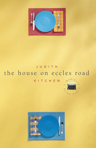 Kitchen, Judith: The House on Eccles Road (HC)