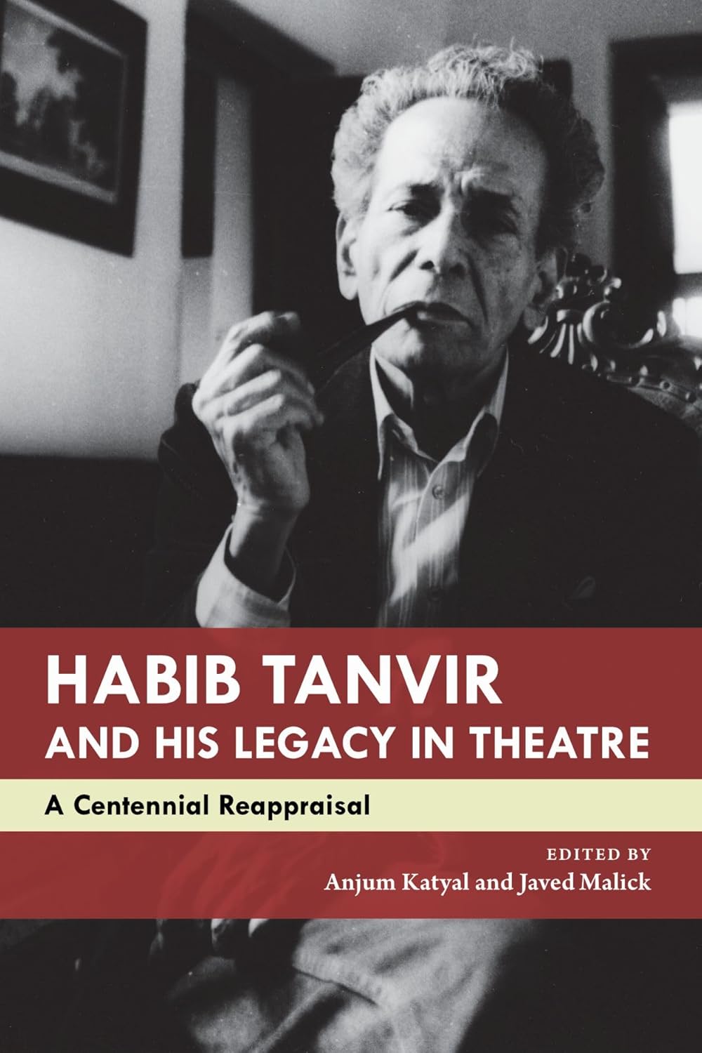 [11/14/24] Katyal, Anjum & Malick, Javed (eds.): Habib Tanvir and His Legacy in Theatre