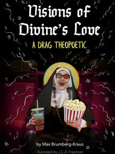 Brumberg-Kraus, Max: Visions of Divine's Love: A Drag Theoretic