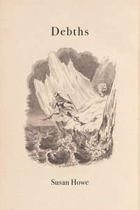 Howe, Susan: Debths