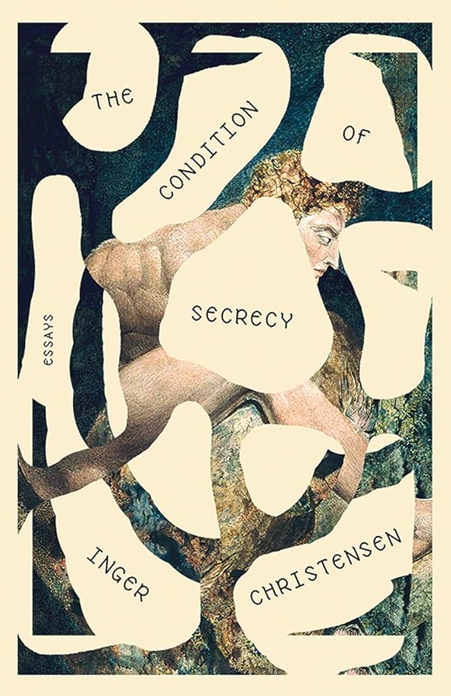 Christensen, Inger: Condition of Secrecy: Essays