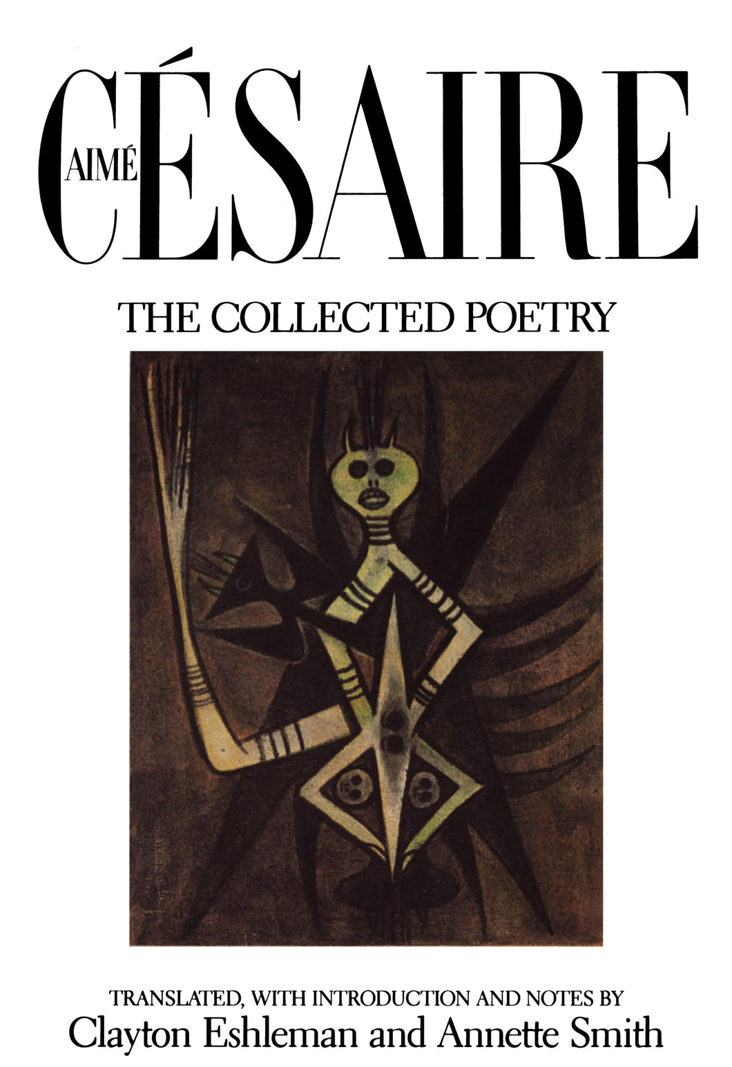 Cesaire, Aime / Eshleman & Smith (trs.): The Collected Poetry