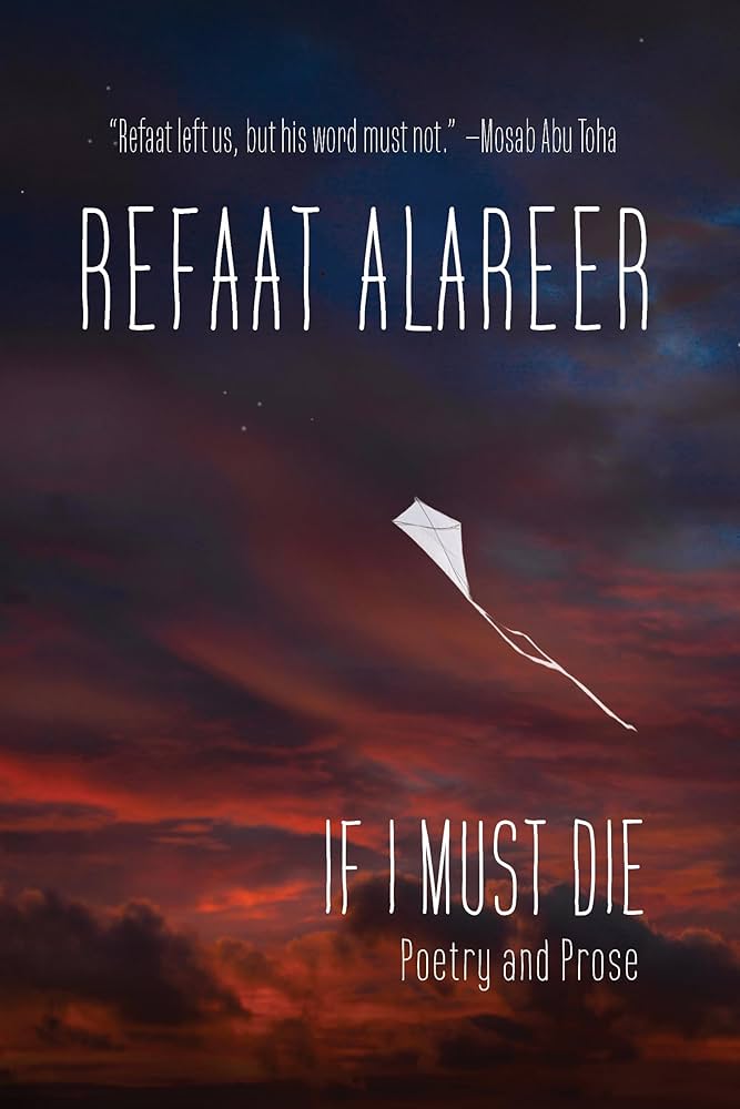 [W4G] Alareer, Refaat: If I Must Die: Poetry and Prose (HC)