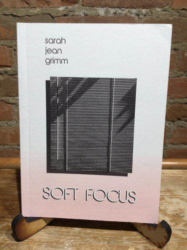 Grimm, Sarah Jean: Soft Focus [used paperback]