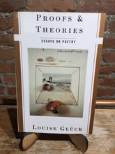 Glück, Louise: Proofs & Theories: Essays on Poetry [used paperback]