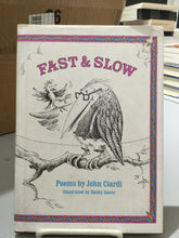 Ciardi, John: Fast & Slow [used hardcover]