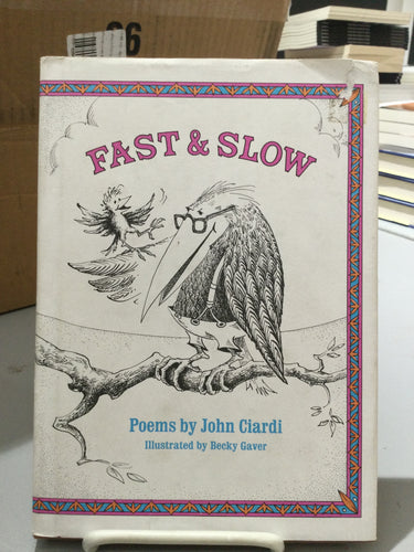 Ciardi, John: Fast & Slow [used hardcover]