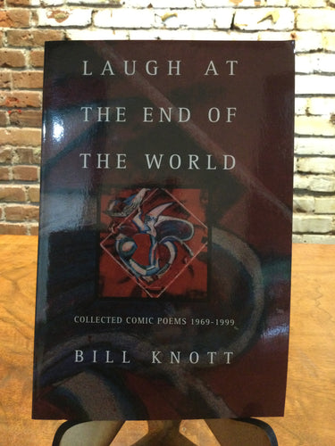 Knott, Bill: Laugh at the End of the World [used paperback]