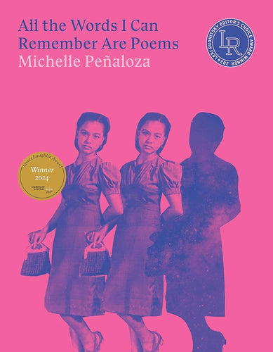 [09/16/2025] Peñaloza, Michelle:  All the Words I Can Remember Are Poems