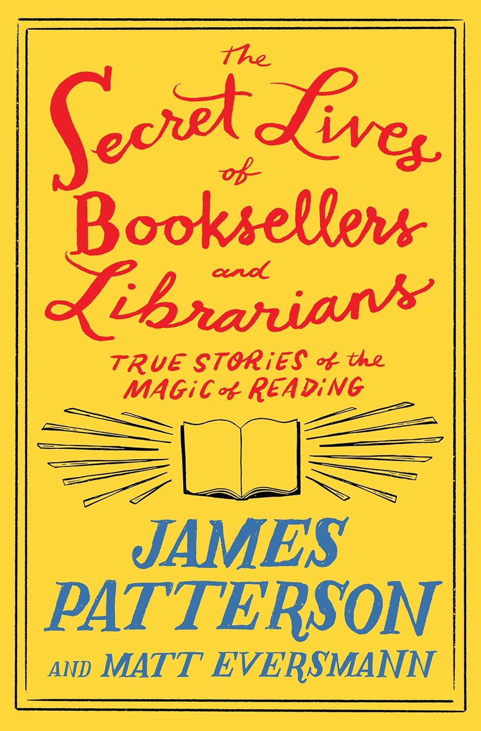 Patterson, James: Secret Lives of Booksellers and Librarians