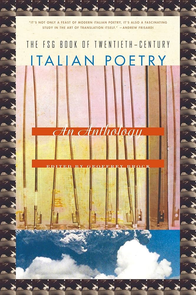 Brock, Geoffrey (ed.): FSG Book of Twentieth-Century Italian Poetry