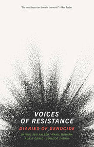 Abu Akleen, Mohana, Obaid, & Sabra (eds.): Voices of Resistance: Diaries of Genocide