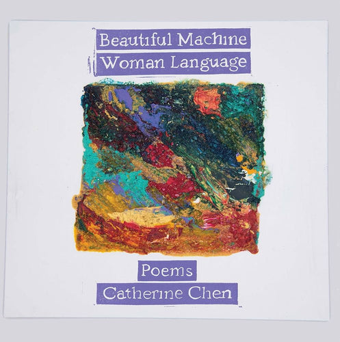 Chen, Catherine: Beautiful Machine Woman Language