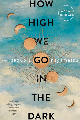 Nagamatsu, Sequoia: How High We Go in the Dark