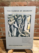 Wieseltier, Meir: The Flowers of Anarchy, trans. Kaufman, Shirley [used paperback]