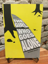 Austen, Elizabeth: The Girl Who Goes Alone [used paperback]