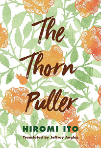 Ito, Hiromi / Angles, Jeffrey (tr.): Thorn Puller