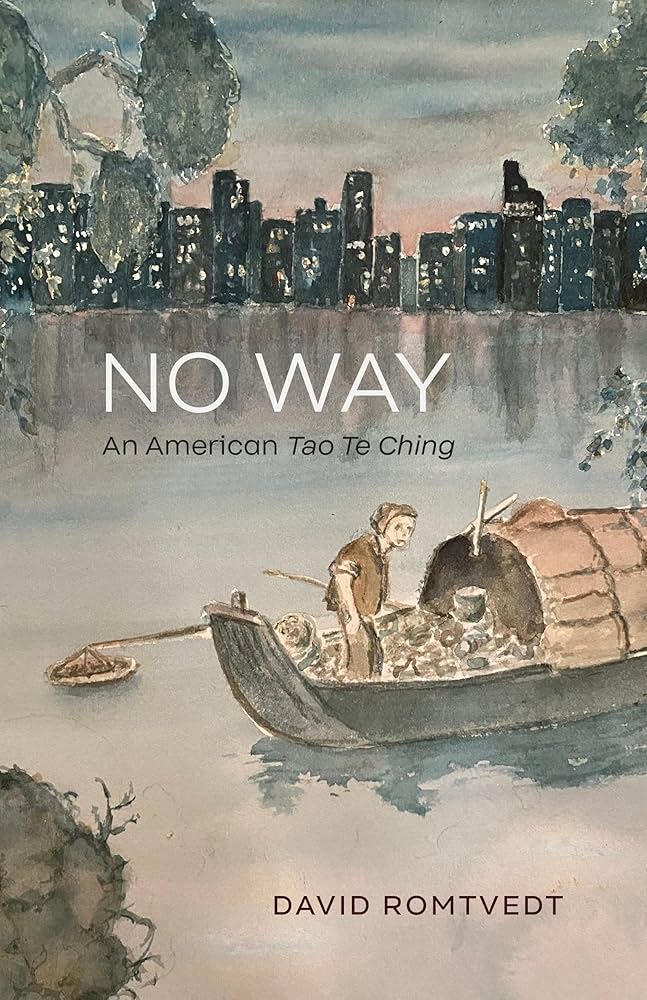 Romtvedt, David: No Way: An American Tao Te Ching